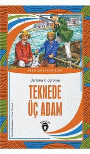 Teknede Üç Adam Dünya Çocuk Klasikleri (7-12 Yaş)