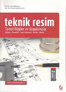 Teknik Resim - Temel Bilgiler ve Uygulamalar