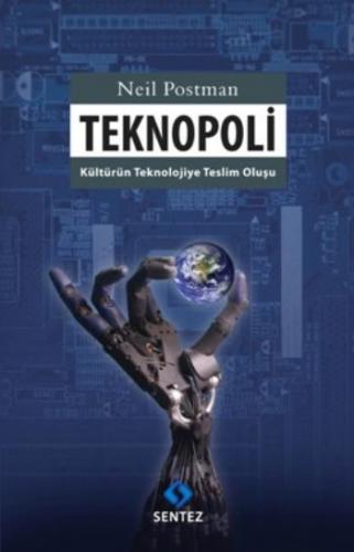 Teknopoli Kültürün Teknolojiye Teslim Oluşu