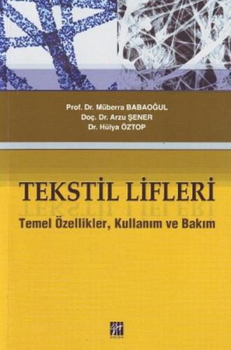 Tekstil Lifleri Temel Özellikler, Kullanım ve Bakım