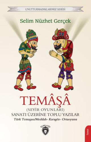 Temaşa (Seyir Oyunları) Sanatı Üzerine Toplu Yazılar