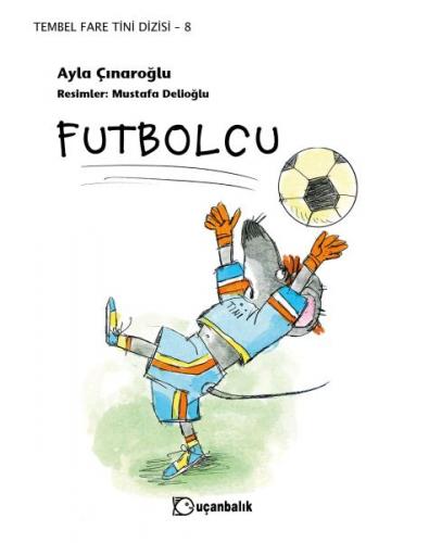 Tembel Fare Tini 8 - Futbolcu