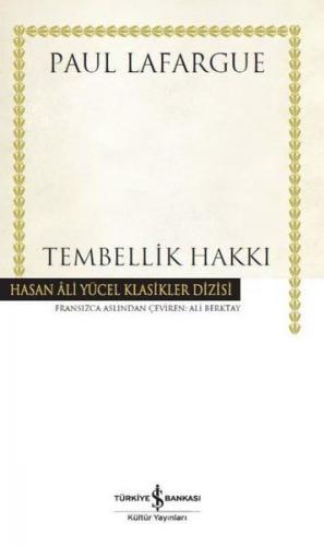 Tembellik Hakkı - Hasan Ali Yücel Klasikleri (Ciltli)