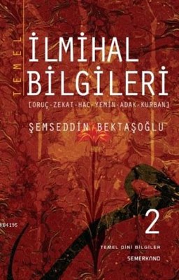 Temel İlmihal Bilgileri -2 (Oruç-Zekat-Hac-Yemin-Adak-Kurban)