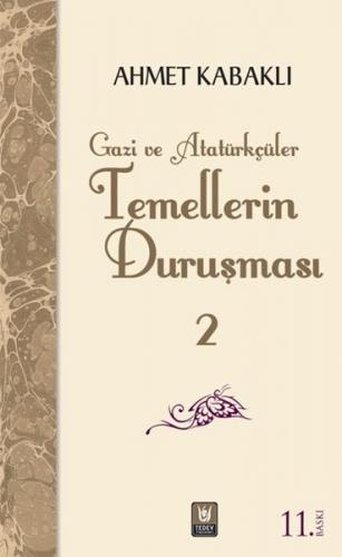 Temellerin Duruşması 2 - Gazi ve Atatürkçüler