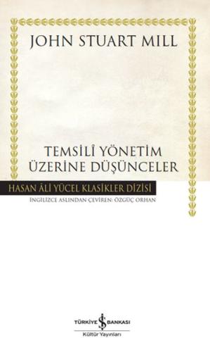 Temsilî Yönetim Üzerine Düşünceler - Hasan Ali Yücel Klasikleri