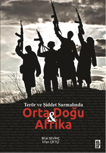 Terör ve Şiddet Sarmalında Orta Doğu ve Afrika