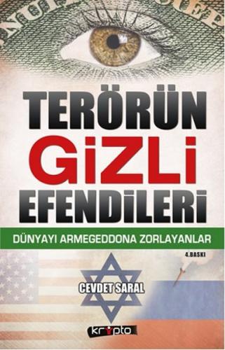 Terörün Gizli Efendileri Dünyayı Armagedona Zorlayanlar