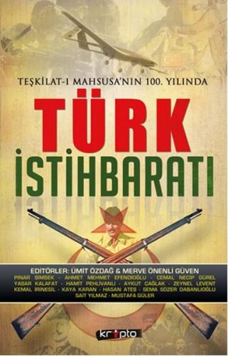 Teşkilat-ı Mahsusanın 100. Yılında Türk İstihbaratı