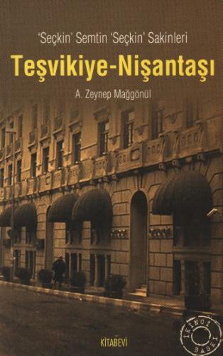 Teşvikiye-Nişantaşı Seçkin Semtin Seçkin Sakinleri