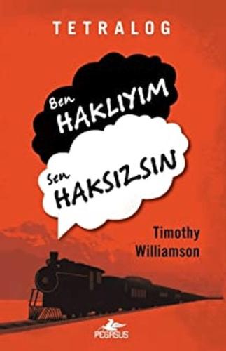 Tetralog: Ben Haklıyım, Sen Haksızsın