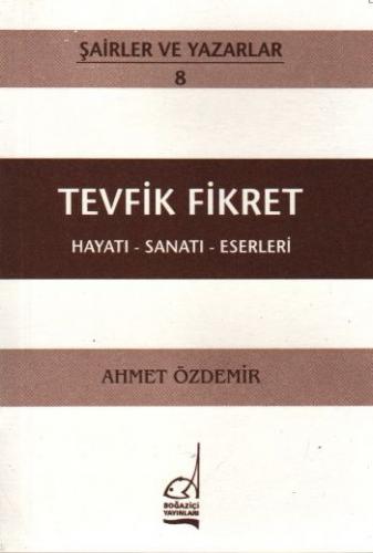 Tevfik Fikret Hayatı - Sanatı - Eserleri