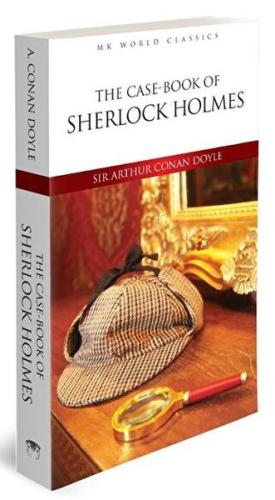 The Case Book Of Sherlock Holmes