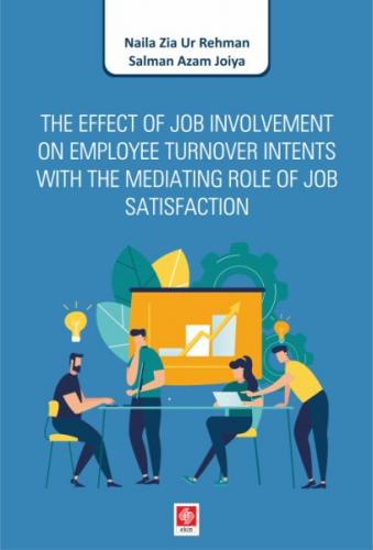 The Effect Of Job Involvement On Employee Turnover Intents With The Me