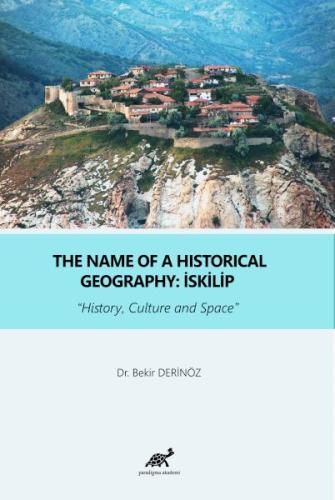 The Name Of a Historical Geography: İskilip