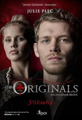 The Originals Anlatılmamış Hikaye - Yükseliş