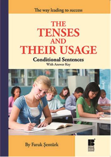 The Tenses and Their Usage Conditional Sentences