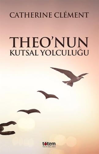 Theo’nun Kutsal Yolculuğu