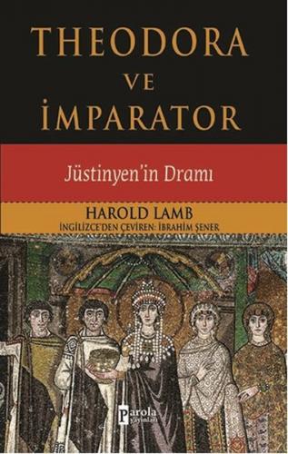 Theodora ve İmparator Jüstinyen'in Dramı