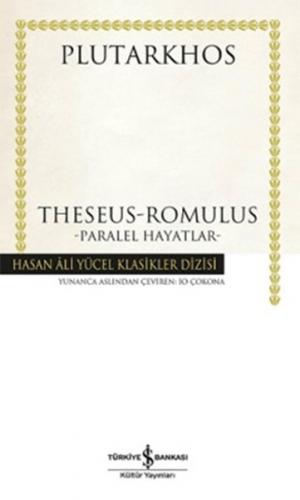 Theseus-Romulus Paralel Hayatlar - Hasan Ali Yücel Klasikleri (Ciltli)