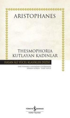 Thesmophoria Kutlayan Kadınlar - Hasan Ali Yücel Klasikleri (Ciltli)