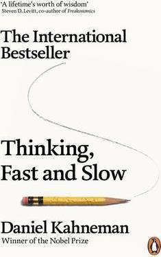 Thinking, Fast and Slow