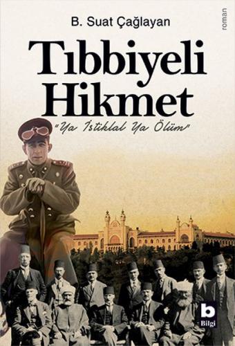 Tıbbiyeli Hikmet - "Ya İstiklal Ya Ölüm"