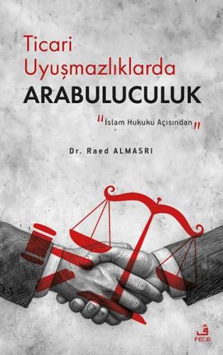 Ticari Uyuşmazlıklarda Arabuluculuk