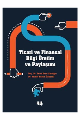 Ticari ve Finansal Bilgi Üretim ve Paylaşımı