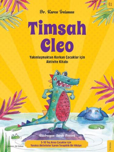 Timsah Cleo Yakınlaşmaktan Korkan Çocuklar için Aktivite Kitabı