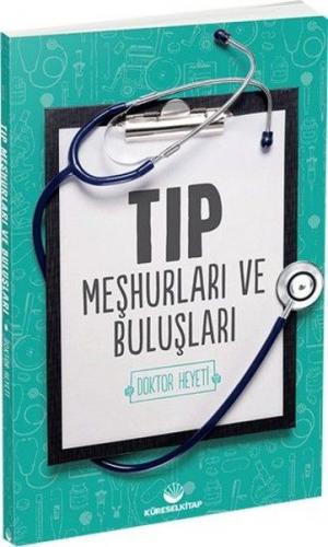 Tıp Meşhurları ve Buluşları