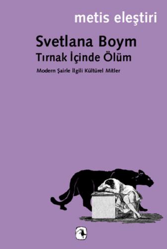 Tırnak İçinde Ölüm Modern Şairle İlgili Kültürel Mitler