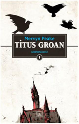 Titus Groan / Gormenghast 1. Kitap