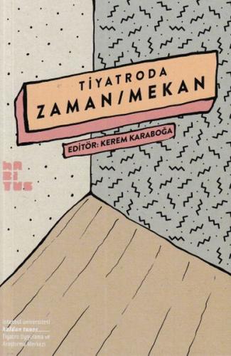 Tiyatroda Zaman/ Mekan