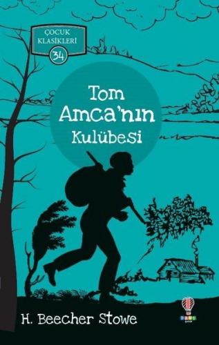 Tom Amcanın Kulübesi - Çocuk Klasikleri 34