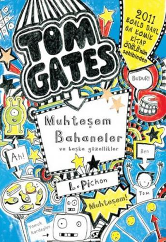 Tom Gates - Muhteşem Bahaneler ve Başka Güzellikler