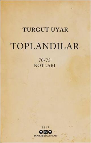 Toplandılar