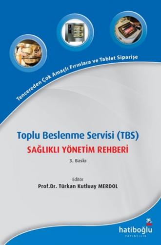 Toplu Beslenme Servisi (TBS) Sağlıklı Yönetim Rehberi