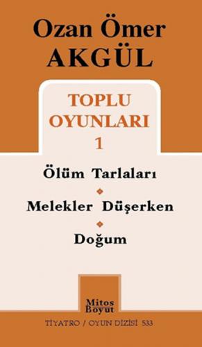 Toplu Oyunları 1 / Ölüm Tarlaları-Melekler Düşerken-Doğum