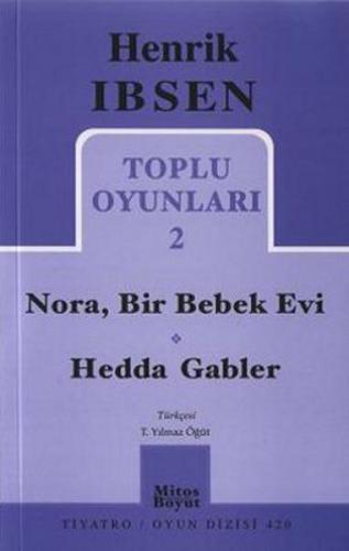 Toplu Oyunları 2 / Nora - Bir Bebek Evi - Hedda Gabler