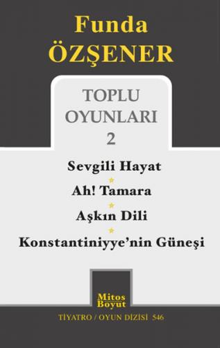 Toplu Oyunları 2 / Sevgili Hayat - Ah Tamara - Aşkın Dili - Konstantin