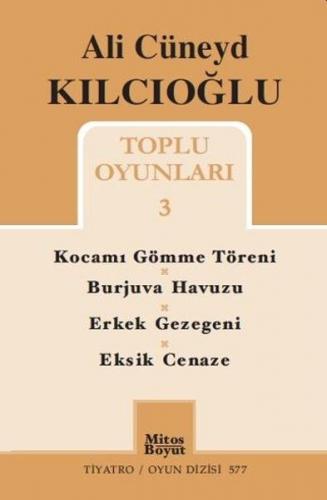 Toplu Oyunları 3 - Kocamı Gömme Töreni / Burjuva Havuzu / Erkek Gezege