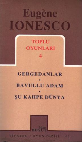 Toplu Oyunları 4 / Gergedanlar - Bavullu Adam - Şu Kahpe Dünya