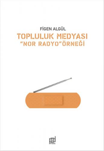 Topluluk Medyası "Nor Radyo" Örneği