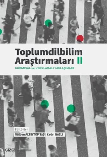 Toplumdilbilim Araştırmaları II (Kuramsal ve Uygulamalı Yaklaşımlar)