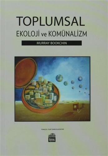 Toplumsal Ekoloji ve Komünalizm