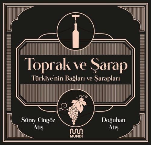 Toprak ve Şarap: Türkiye'nin Bağları ve Şarapları