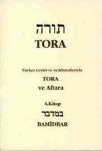 Tora ve Aftara 4. Kitao Bamidbar / Tevrat Tefsiri IV