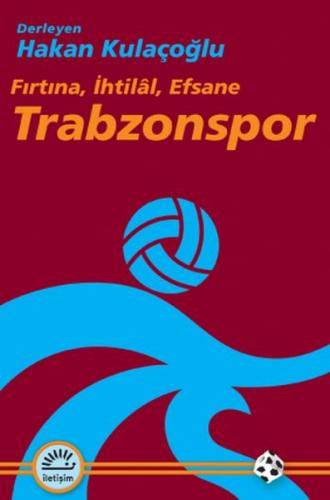 Trabzonspor Fırtına, İhtilâl, Efsane