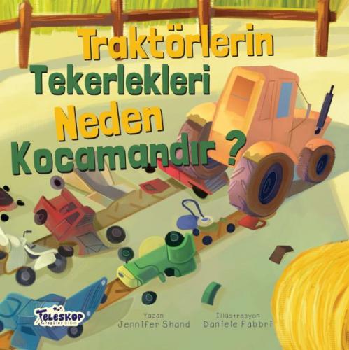 Traktörlerin Tekerlekleri Neden Kocamandır? - Neden Serisi